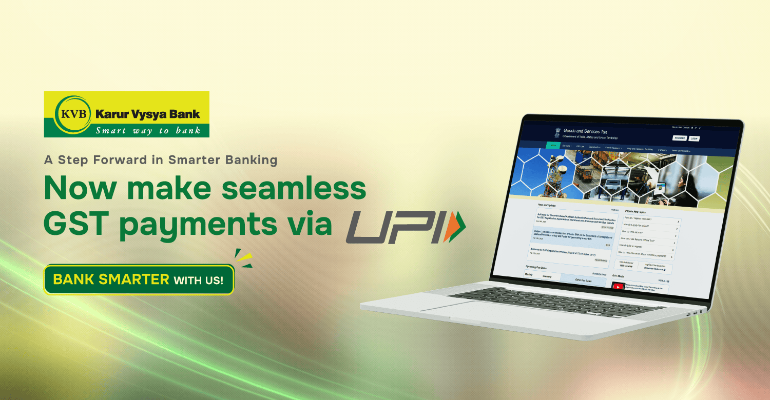 A Step Forward in Smarter Banking Now make seamless GST payments via UPI